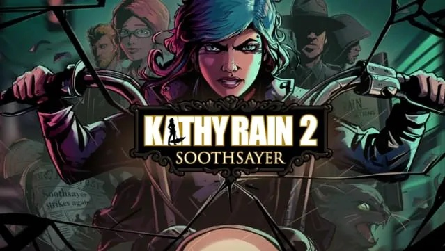 Kathy Rain 2: Soothsayer2月24日Steam新品节,免费试玩等你！
